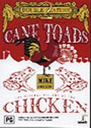 Cane Toads: An Unnatural History / Natural History of the Chicken